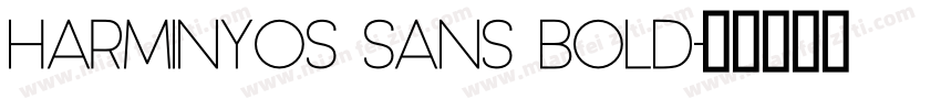 HarminyOS Sans Bold字体转换
